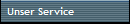 Unser Service